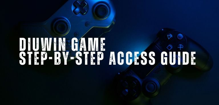 How to Login to Diuwin Game Safely: Step-by-Step Access Guide